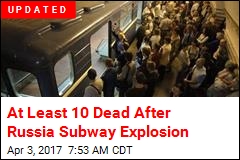 Reports: At Least 10 Dead in Russia Subway Explosion