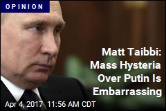 Matt Taibbi: These Putin Theories Are &#39;Mass Hysteria&#39;