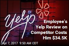 Employee&#39;s Yelp Review on Competitor Costs Him $34.5K