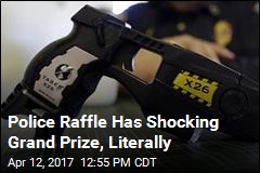 Police Raffle Has Shocking Grand Prize, Literally