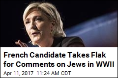 Marine Le Pen: France Not to Blame for WWII Arrest of Jews