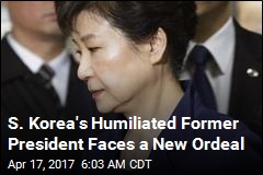 S. Korea&#39;s Humiliated Former President Faces a New Ordeal