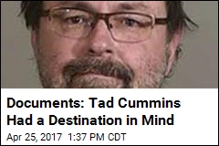 Documents: Tad Cummins Had a Destination in Mind