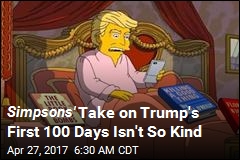 Simpsons&#39; Take on Trump&#39;s First 100 Days Isn&#39;t So Kind