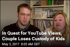 YouTube Antics Cost Couple Custody of 2 Kids