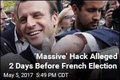 Macron&#39;s Team Says It Suffered &#39;Massive&#39; Hack