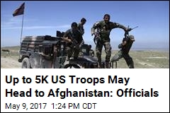 US Weighs Getting in Deeper in Afghanistan, Sending 5K Troops