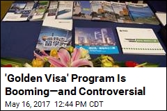 &#39;Golden Visa&#39; Program Is Booming&mdash;and Controversial