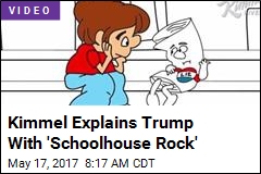 Kimmel Explains Trump With &#39;Schoolhouse Rock&#39;