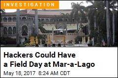 Trump&#39;s Mar-a-Lago Is an Easy Target for Hackers