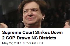 Supreme Court Strikes Down 2 GOP-Drawn NC Districts