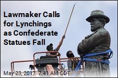 Lawmaker Calls for Lynchings as Confederate Statues Fall