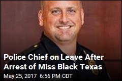 Miss Black Texas Accuses Police Chief of Wrongful Arrest