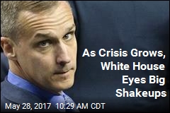 As Crisis Grows, White House Eyes Big Shakeups