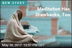 Meditation Has Drawbacks, Too