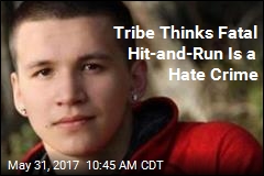 Tribe Thinks Fatal Hit-and-Run Is a Hate Crime