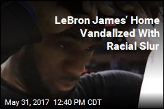LeBron James&#39; Home Vandalized With N-Word