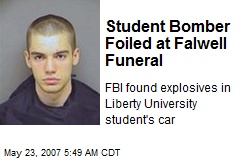 Student Bomber Foiled at Falwell Funeral