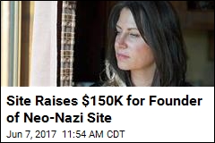 Site Raises $150K for Founder of Neo-Nazi Site