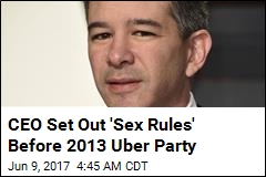 CEO Set Out &#39;Sex Rules&#39; Before Uber Party