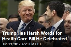 Trump Reportedly Calls House Health Care Bill &#39;Mean&#39;