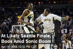 At Likely Seattle Finale, Boos Amid Sonic Boom