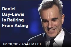 Daniel Day-Lewis Is Retiring From Acting