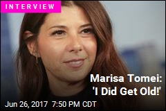 Marisa Tomei: &#39;I Did Get Old!&#39;