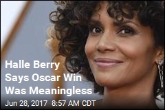 Halle Berry Says Oscar Win Was Meaningless