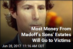 Most Money From Madoff&#39;s Sons&#39; Estates Will Go to Victims