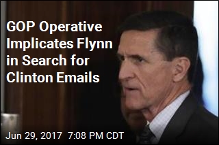 GOP Operative Implicates Flynn in Search for Clinton Emails