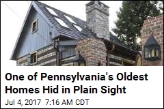 One of Pennsylvania&#39;s Oldest Homes Hid in Plain Sight