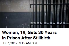 Woman, 19, Gets 30 Years in Prison After Stillbirth