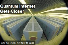 Quantum Internet Gets Closer