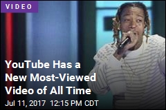 YouTube Has a New Most- Viewed Video of All Time