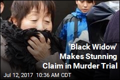 &#39;Black Widow&#39; Makes Stunning Claim in Murder Trial
