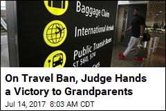 Judge Weakens Travel Ban: Grandparents Are OK