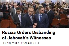 Russia Orders Disbanding of Jehovah&#39;s Witnesses