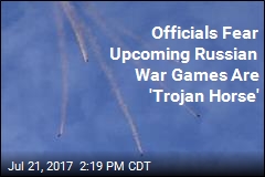 Are Upcoming Russian War Games a &#39;Trojan Horse&#39;?