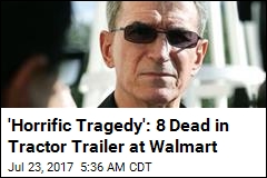8 Found Dead in Truck at Walmart in &#39;Horrific Tragedy&#39;