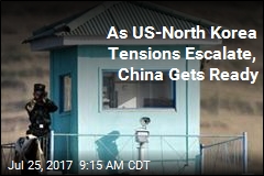 As US-North Korea Tensions Escalate, China Gets Ready