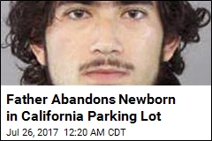 Father Abandons Newborn in California Parking Lot