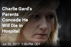 Charlie Gard&#39;s Parents Concede He Will Die in Hospital