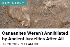 Spoiler Alert on the Canaanites: They Weren&#39;t Wiped Out