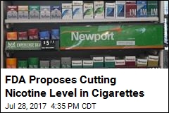 FDA Proposes Cutting Nicotine Level in Cigarettes