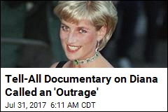 &#39;An Outrage&#39;: Diana&#39;s Team Wants Tell-All Film Scuttled