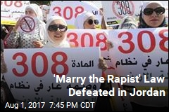 Jordan Parliament Repeals &#39;Marry the Rapist&#39; Clause