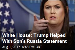 Sanders: Trump &#39;Weighed In&#39; on Son&#39;s Russia Statement