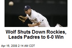 Wolf Shuts Down Rockies, Leads Padres to 6-0 Win