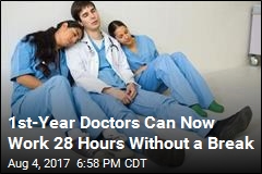 28-Hour Shifts Are Back for 1st-Year Doctors